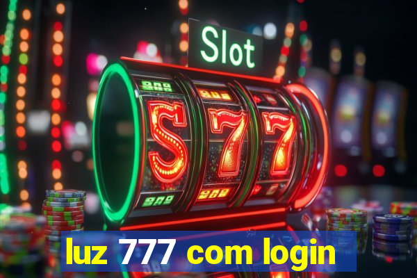 luz 777 com login